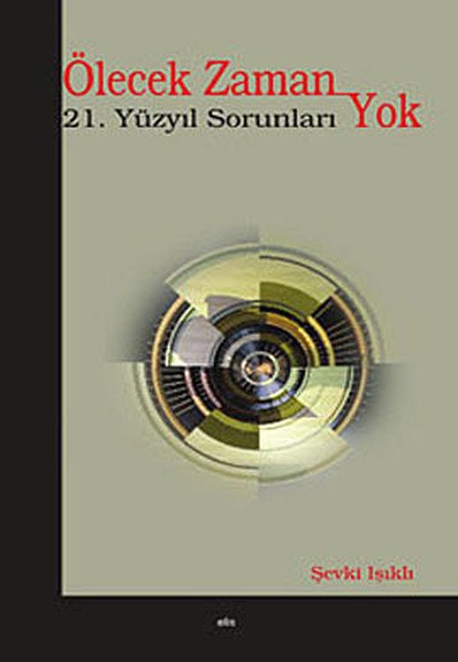 Ölecek Zaman Yok, Şevki Işıklı