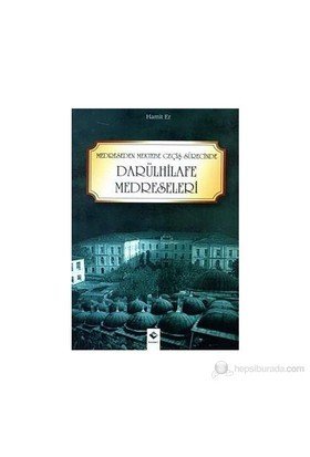 Darülhilafe Medreseleri; Medreseden Mektebe Geçiş Sürecinde