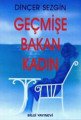Geçmişe Bakan Kadın, Dinçer Sezgin