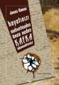 Hayatınızı Mahvetmeden Önce Neden Kafka Okumalısınız, James Hawes