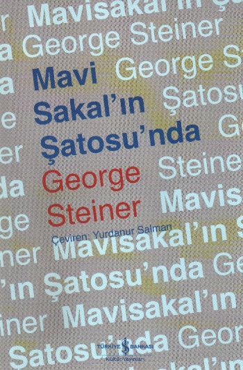 Mavi Sakal'ın Şatosu'nda, George Steiner