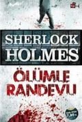 Sherlock Holmes - Ölümle Randevu, Sir Arthur Conan Doyle, Tutku Yayınevi