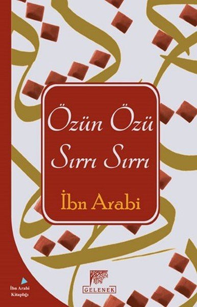 Özün Özü Sırrın Sırrı, Muhyiddin İbn Arabi