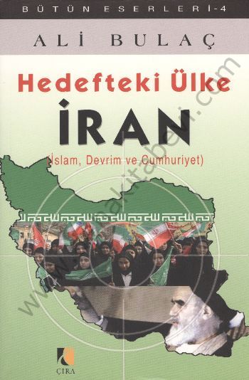 Hedefteki Ülke İran; İslam, Devrim ve Cumhuriyet - Ali Bulaç