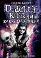 Dedektif Kurukafa - Karanlık Günler (Ciltli), Derek Landy