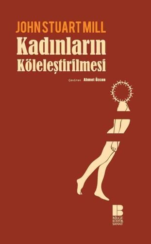 Kadınların Köleleştirilmesi, John Stuart Mill