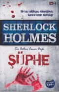 Sherlock Holmes - Şüphe, Sir Arthur Conan Doyle, Tutku Yayınevi
