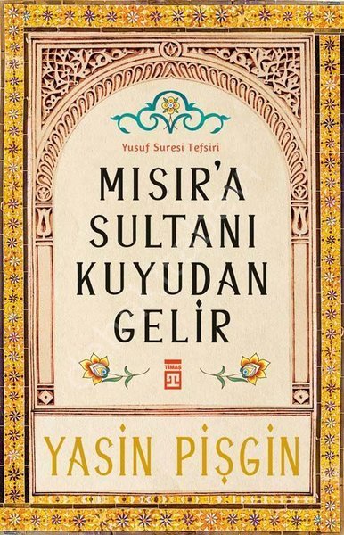 Mısır'a Sultanı Kuyudan Gelir, Yasin Pişgin