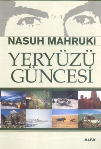 Yeryüzü Güncesi, Nasuh Mahruki