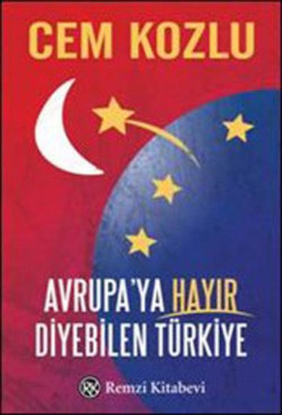 Avrupa'ya Hayır Diyebilen Türkiye, Cem Kozlu, Remzi Kitabevi