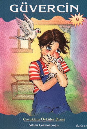 Güvercin, Adnan Çakmakçıoğlu, Özyürek Yayınları