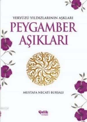 Peygamber Aşıkları, Mustafa Necati Bursalı