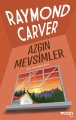 Azgın Mevsimler, Raymond Carver