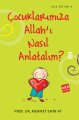Çocuklarımıza Allahı Nasıl Anlatalım?, Mehmet Emin Ay