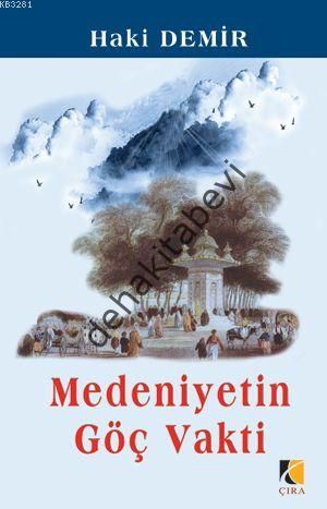 Medeniyetin Göç Vakti - Haki Demir