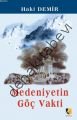 Medeniyetin Göç Vakti - Haki Demir