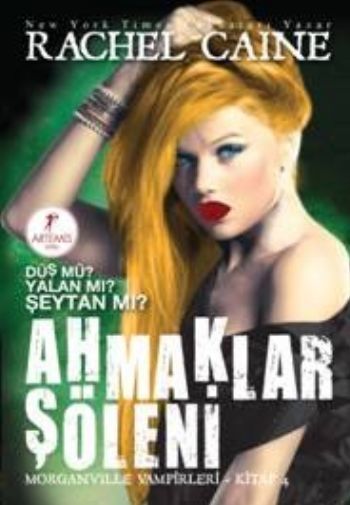 Ahmaklar Şöleni, Rachel Caine