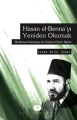 Hasan el-Benna´yı Yeniden Okumak; Müslüman Kardeşler´de Söylem Eylem İlişkisi