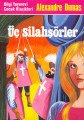 Üç Silahşörler, Alexandre Dumas