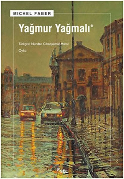 Yağmur Yağmalı, Michel Faber
