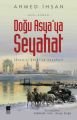 Doğu Asya'ya Seyahat, Ahmed İhsan