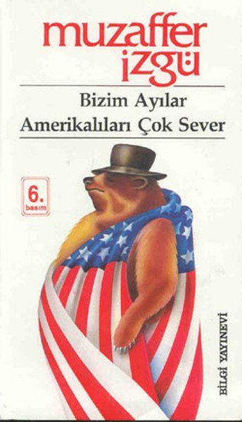 Bizim Ayılar Amerikalıları Çok Sever, Muzaffer İzgü
