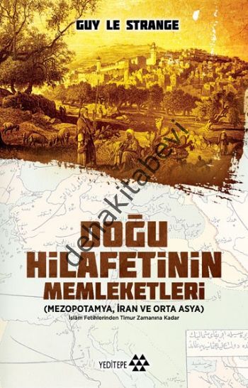 Doğu Hilafetinin Memleketleri, Guy Le Strange