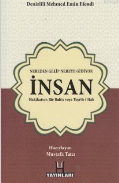 Nereden Gelip Nereye Gidiyor İnsan, Nahifi Mehmed Emin Efendi, H Yayınları
