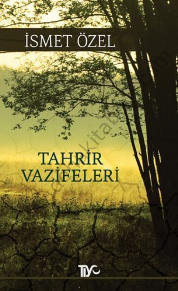 Tahrir Vazifeleri, İsmet Özel