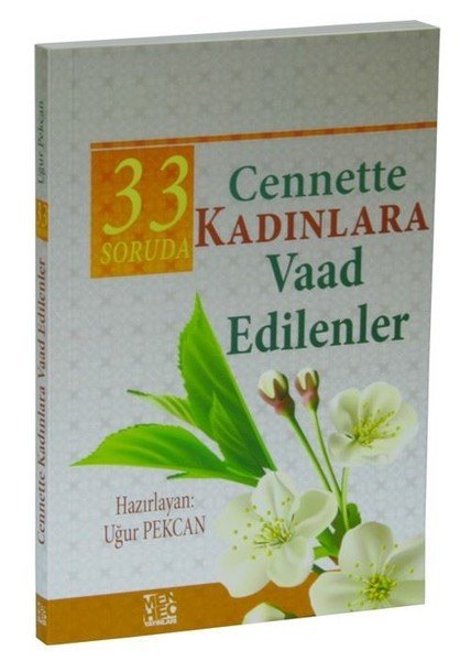 33 Soruda Cennette Kadınlara Vaad Edilenler, Menheç