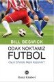 Odak Noktamız Futbol, Bill Beswick