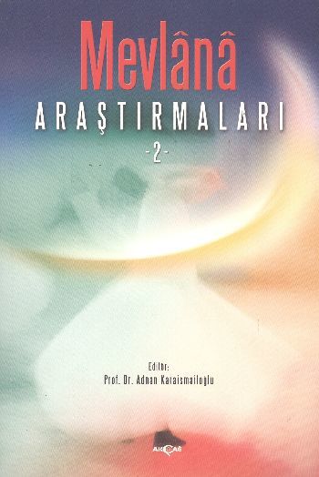 Mevlana Araştırmaları 2, Akçağ Yayınları