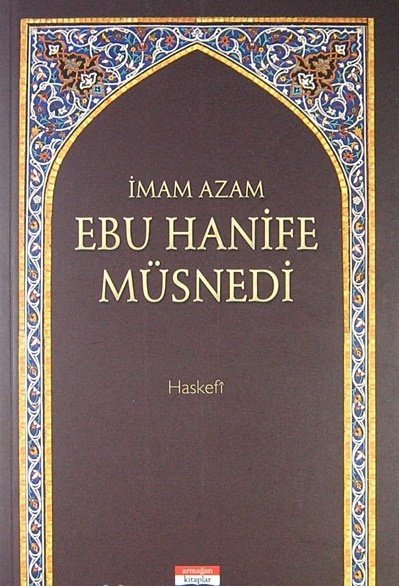 Ebu Hanife Müsnedi İmam-ı Azam Ebu Hanife, Armağan Kitaplar