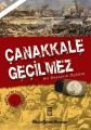 Çanakkale Geçilmez; Bir Destanın Öyküsü - Recep Şükrü Apuhan