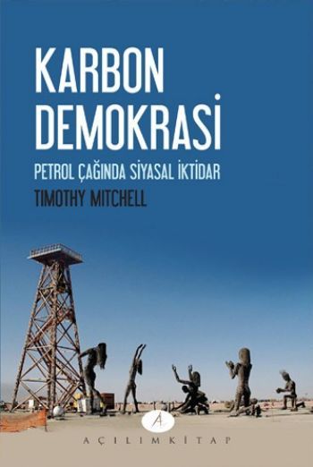 Karbon Demokrasi; Petrol Çağında Siyasal İktidar