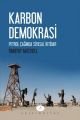 Karbon Demokrasi; Petrol Çağında Siyasal İktidar