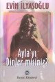 Ayla'yı Dinler Misiniz?, Evin İlyasoğlu, Remzi Kitabevi