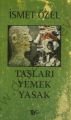 Taşları Yemek Yasak, İsmet Özel, Tiyo Yayınları