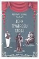 Türk Tiyatrosu Tarihi (Ciltli), Refik Ahmet Sevengil