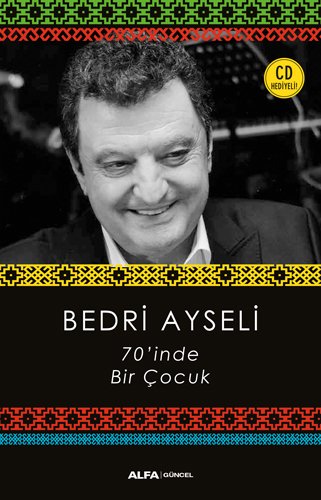 70'inde Bir Çocuk, Bedri Ayseli