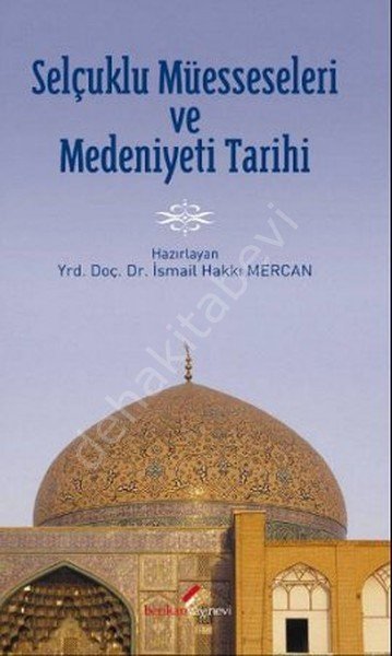 Selçuklu Müesseseleri ve Medeniyeti Tarihi, Berikan 