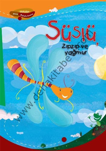 Süslü, Zıpzıp ve Yağmur