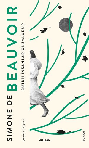 Bütün İnsanlar Ölümlüdür, Simone De Beauvoir