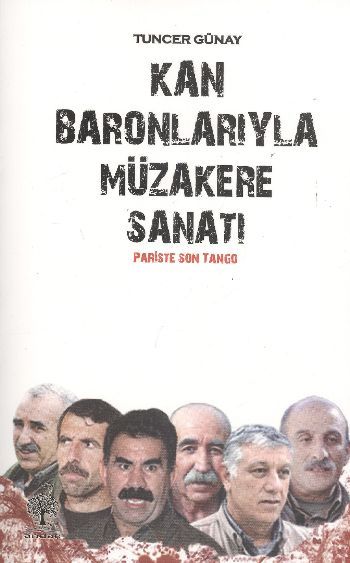 Kan Boranlarıyla Müzakere Sanatı, Tuncer Günay, Andaç Yayınları