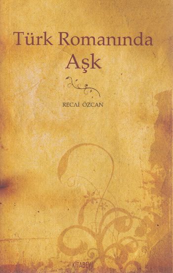 Türk Romanında Aşk, Recai Özcan