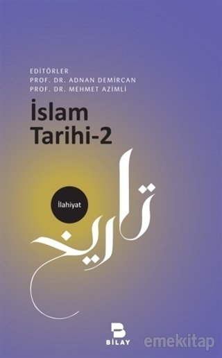 İslam Tarihi-2, Ed: A. DEMİRCAN-M. AZİMLİ
