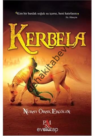 Kerbela, Nuray Orak Ergölen