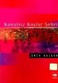 Kanatsız Kuşlar Şehri, Emir Kalkan