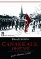 Çanakkale Destanı; Gerçek Efsanelerin Öyküsü - İsmail Bilgin