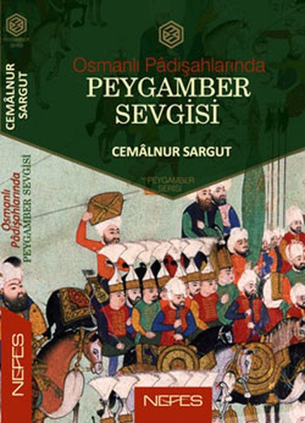 Osmanlı Padişahlarında Peygamber Sevgisi, Cemalnur Sargut